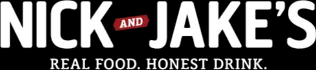 Nick and Jake's. Real food. Honest drink.